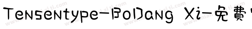 Tensentype-BoDang Xi字体转换